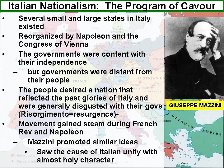 Italian Nationalism: The Program of Cavour • • • Several small and large states