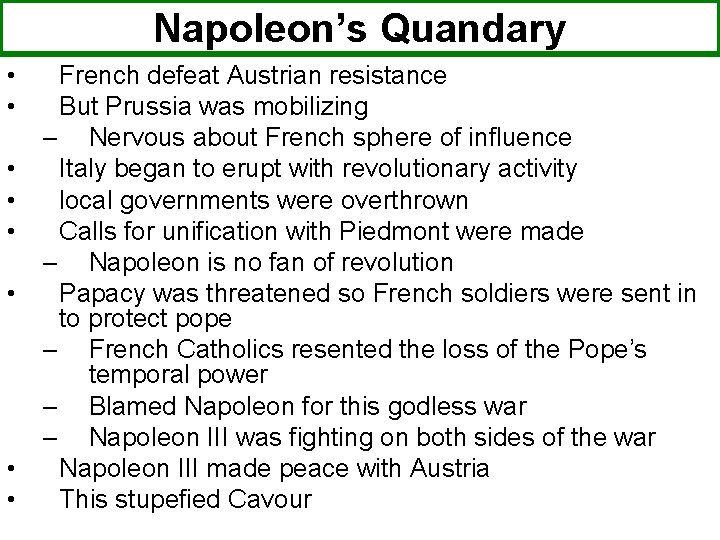 Napoleon’s Quandary • • French defeat Austrian resistance But Prussia was mobilizing – Nervous