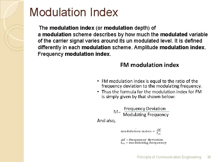 Modulation Index The modulation index (or modulation depth) of a modulation scheme describes by Modulation Index The modulation index (or modulation depth) of a modulation scheme describes by