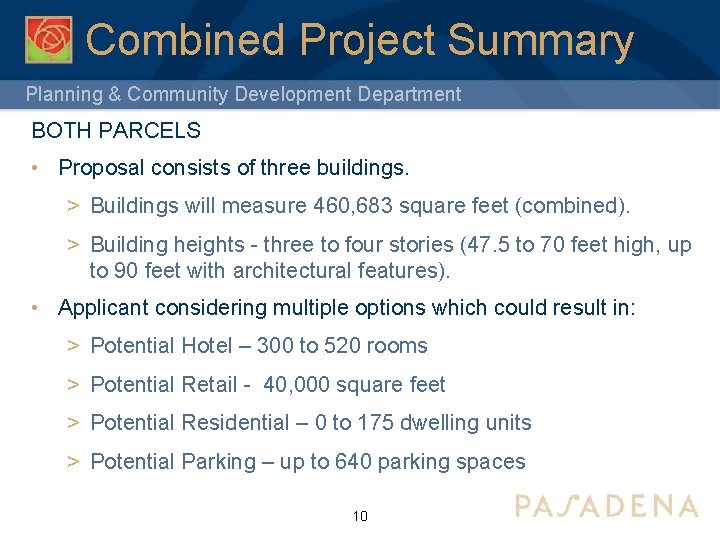 Combined Project Summary Planning & Community Development Department BOTH PARCELS • Proposal consists of