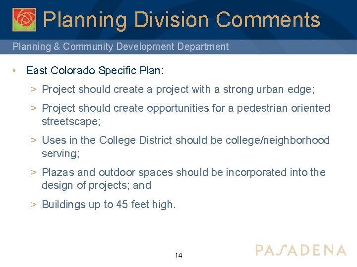 Planning Division Comments Planning & Community Development Department • East Colorado Specific Plan: >