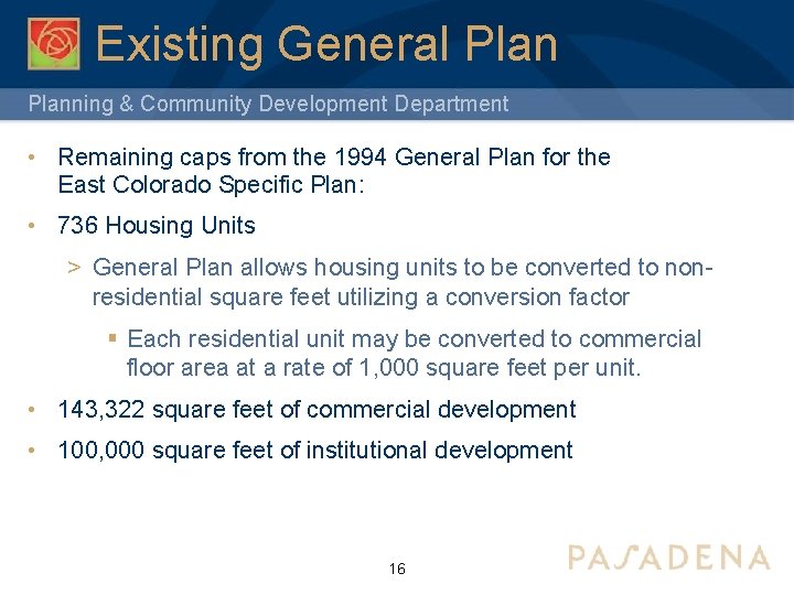 Existing General Planning & Community Development Department • Remaining caps from the 1994 General