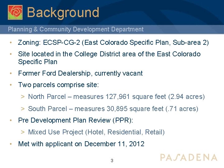 Background Planning & Community Development Department • Zoning: ECSP-CG-2 (East Colorado Specific Plan, Sub-area