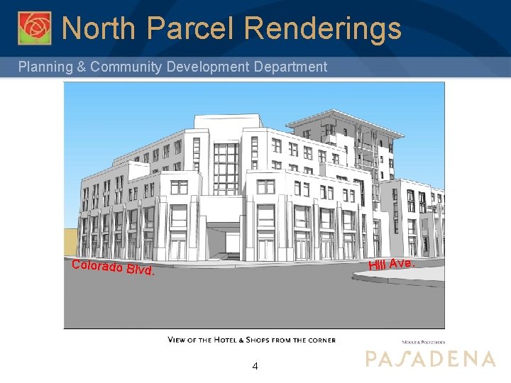 North Parcel Renderings Planning & Community Development Department Hill Ave. Colorado Blvd. 4 