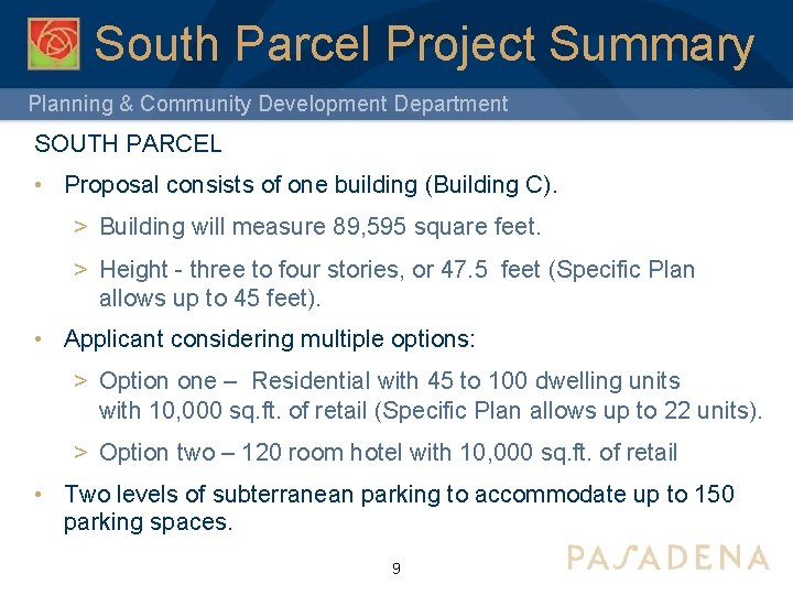 South Parcel Project Summary Planning & Community Development Department SOUTH PARCEL • Proposal consists