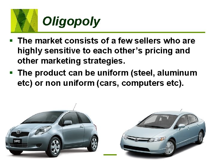 Oligopoly § The market consists of a few sellers who are highly sensitive to