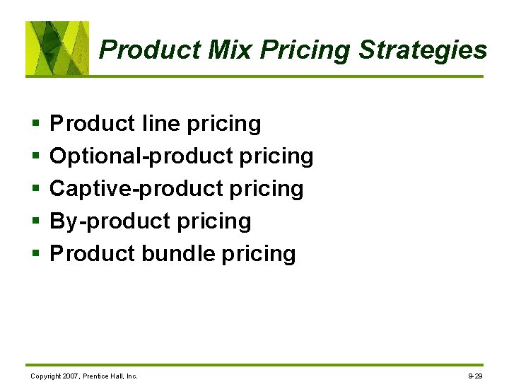 Product Mix Pricing Strategies § § § Product line pricing Optional-product pricing Captive-product pricing