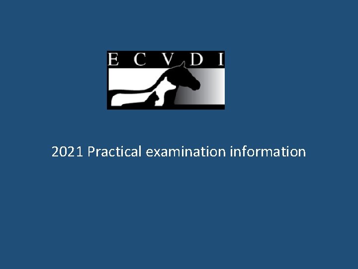 2021 Practical examination information 