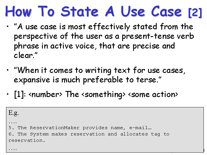 How To State A Use Case [2] • ”A use case is most effectively