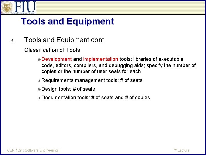 Tools and Equipment 3. Tools and Equipment cont Classification of Tools Development and implementation