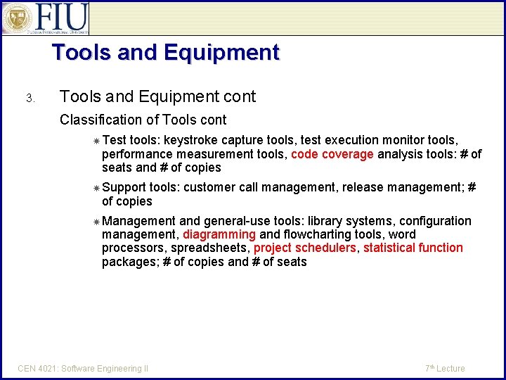 Tools and Equipment 3. Tools and Equipment cont Classification of Tools cont Test tools:
