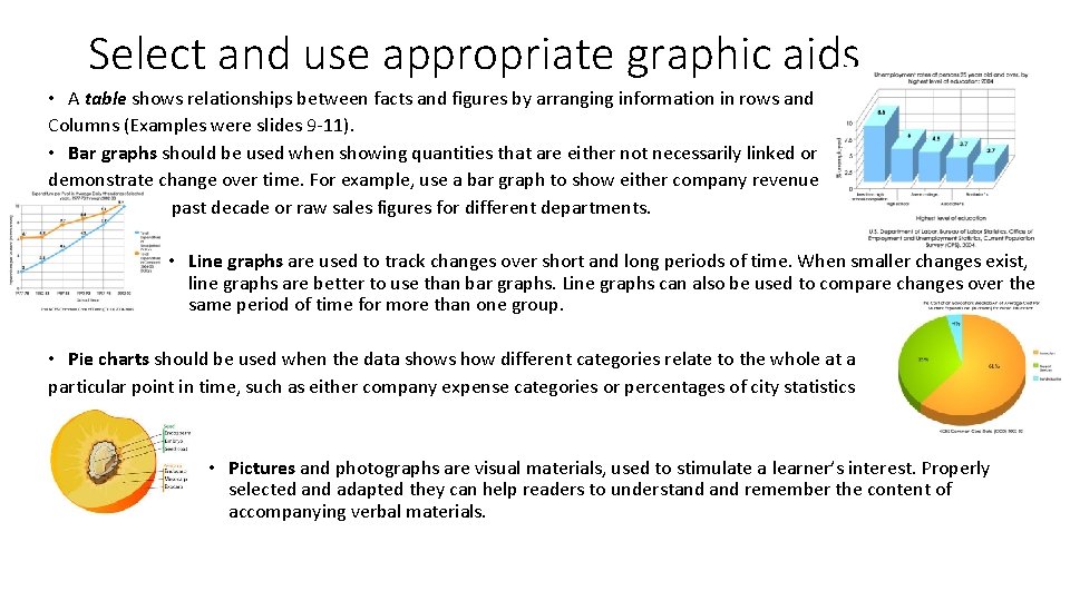 Select and use appropriate graphic aids • A table shows relationships between facts and