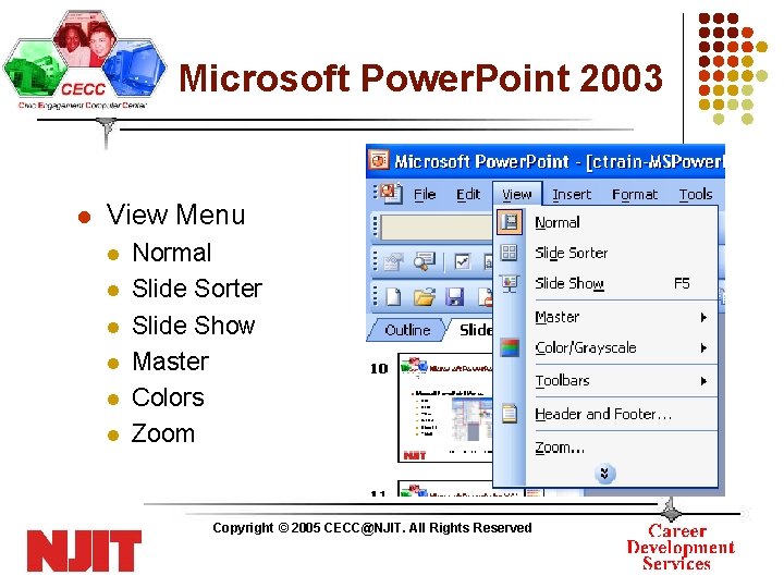 Microsoft Power. Point 2003 l View Menu l l l Normal Slide Sorter Slide