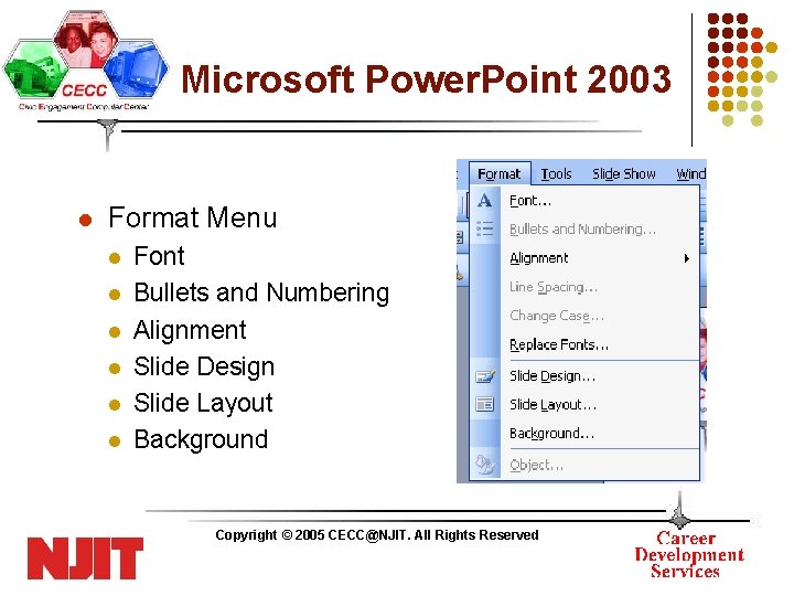 Microsoft Power. Point 2003 l Format Menu l l l Font Bullets and Numbering