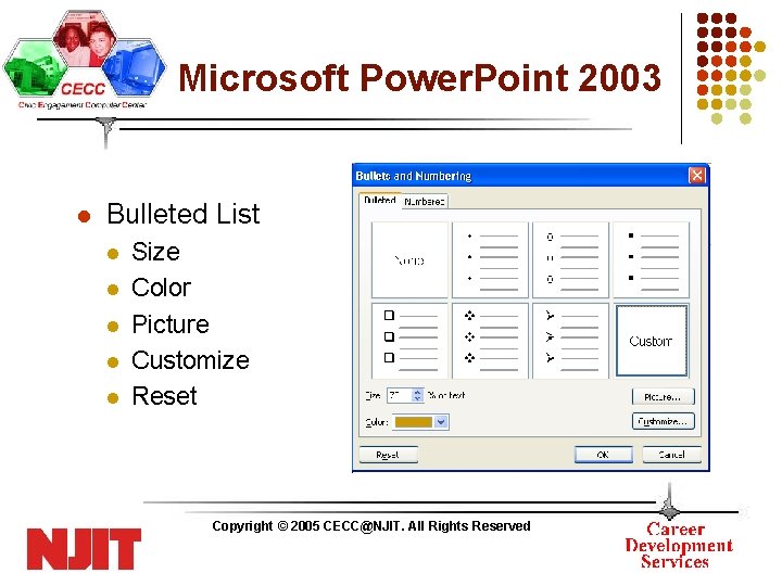 Microsoft Power. Point 2003 l Bulleted List l l l Size Color Picture Customize