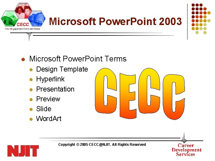 Microsoft Power. Point 2003 l Microsoft Power. Point Terms l l l Design Template