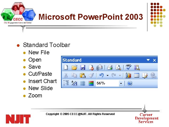 Microsoft Power. Point 2003 l Standard Toolbar l l l l New File Open