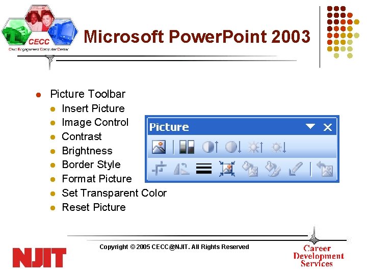 Microsoft Power. Point 2003 l Picture Toolbar l Insert Picture l Image Control l