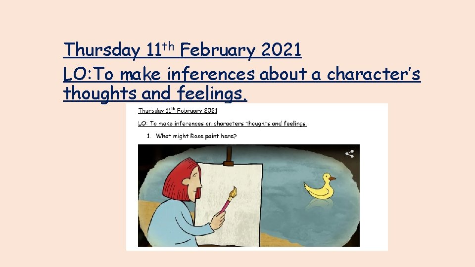 Thursday 11 th February 2021 LO: To make inferences about a character’s thoughts and