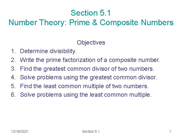 Section 5. 1 Number Theory: Prime & Composite Numbers 1. 2. 3. 4. 5.