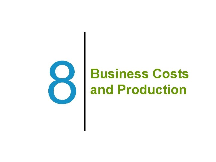 8 Business Costs and Production 