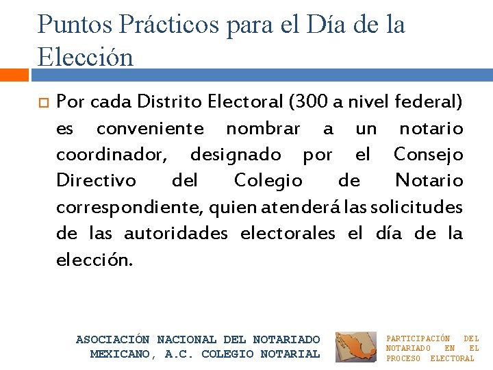 Puntos Prácticos para el Día de la Elección Por cada Distrito Electoral (300 a
