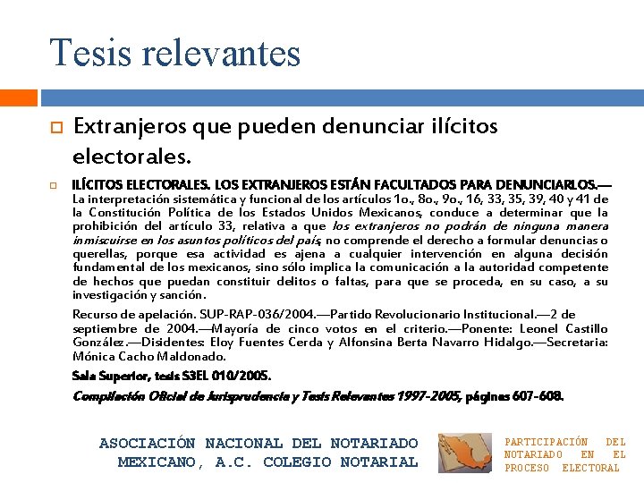 Tesis relevantes Extranjeros que pueden denunciar ilícitos electorales. ILÍCITOS ELECTORALES. LOS EXTRANJEROS ESTÁN FACULTADOS