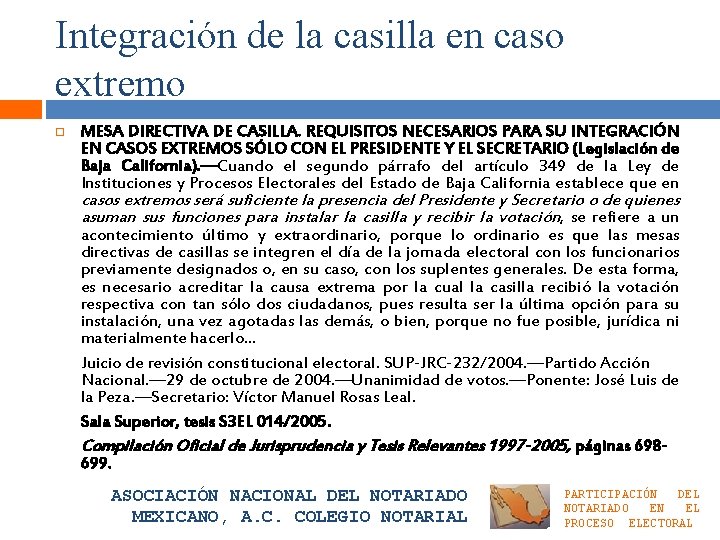 Integración de la casilla en caso extremo MESA DIRECTIVA DE CASILLA. REQUISITOS NECESARIOS PARA