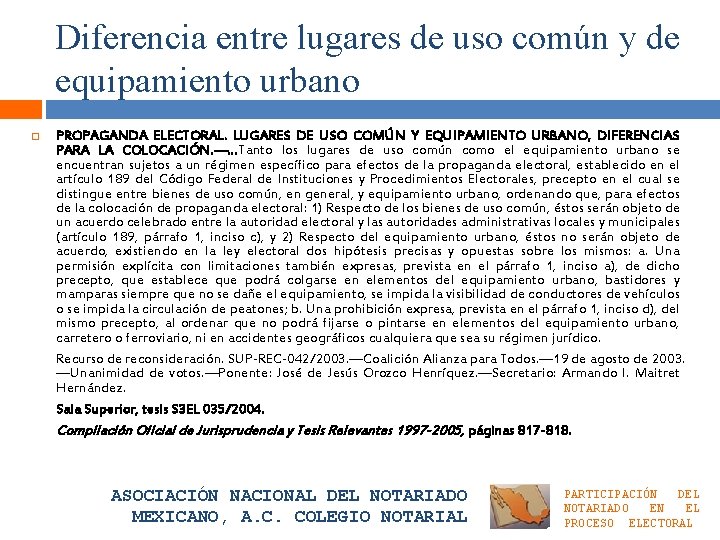 Diferencia entre lugares de uso común y de equipamiento urbano PROPAGANDA ELECTORAL. LUGARES DE