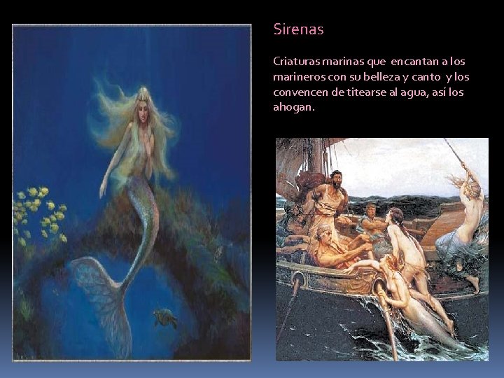 Sirenas Criaturas marinas que encantan a los marineros con su belleza y canto y