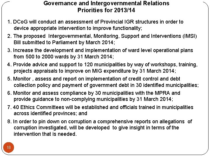 Governance and Intergovernmental Relations Priorities for 2013/14 1. DCo. G will conduct an assessment