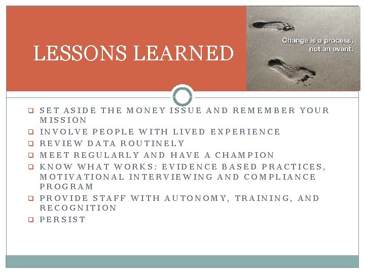 LESSONS LEARNED q SET ASIDE THE MONEY ISSUE AND REMEMBER YOUR q q q