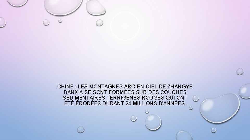 CHINE : LES MONTAGNES ARC-EN-CIEL DE ZHANGYE DANXIA SE SONT FORMÉES SUR DES COUCHES