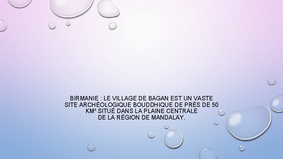 BIRMANIE : LE VILLAGE DE BAGAN EST UN VASTE SITE ARCHÉOLOGIQUE BOUDDHIQUE DE PRÈS