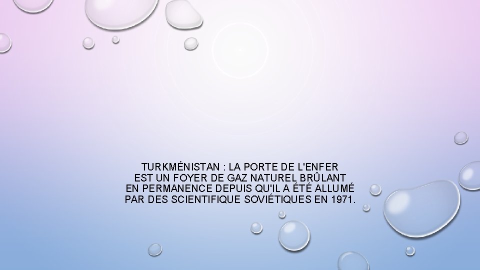 TURKMÉNISTAN : LA PORTE DE L'ENFER EST UN FOYER DE GAZ NATUREL BRÛLANT EN