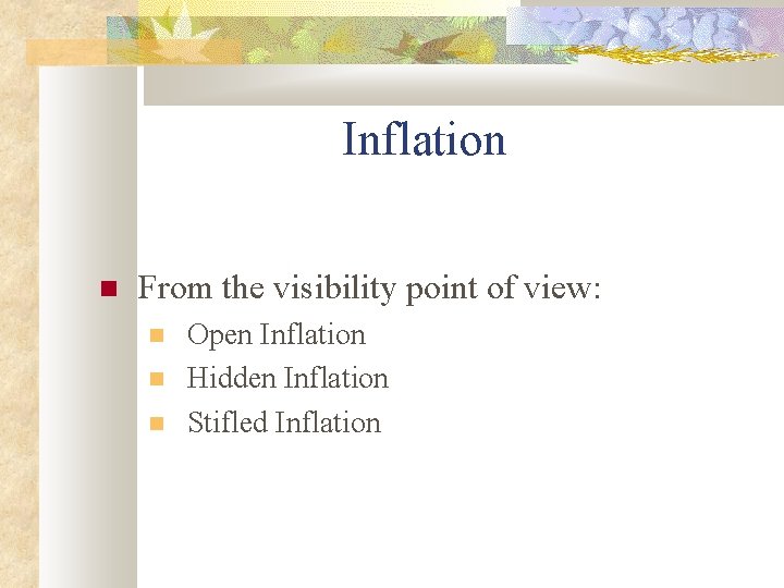 Inflation From the visibility point of view: Open Inflation Hidden Inflation Stifled Inflation 