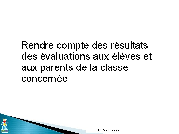 Rendre compte des résultats des évaluations aux élèves et aux parents de la classe