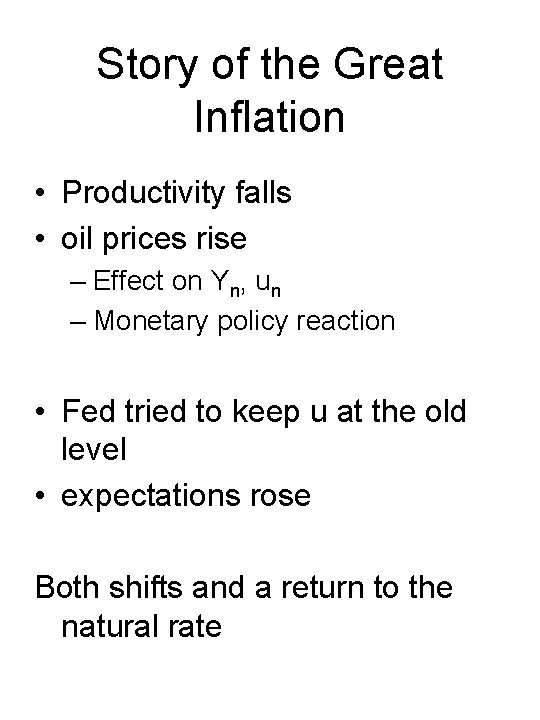 Story of the Great Inflation • Productivity falls • oil prices rise – Effect