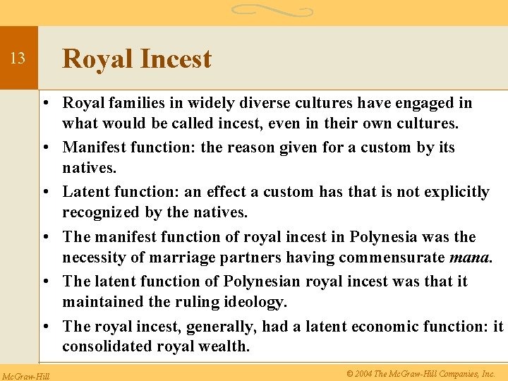 Royal Incest 13 • Royal families in widely diverse cultures have engaged in what