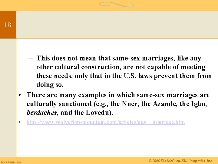 18 – This does not mean that same-sex marriages, like any other cultural construction,
