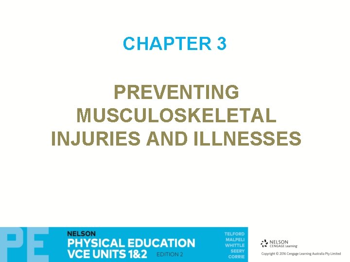 CHAPTER 3 PREVENTING MUSCULOSKELETAL INJURIES AND ILLNESSES 