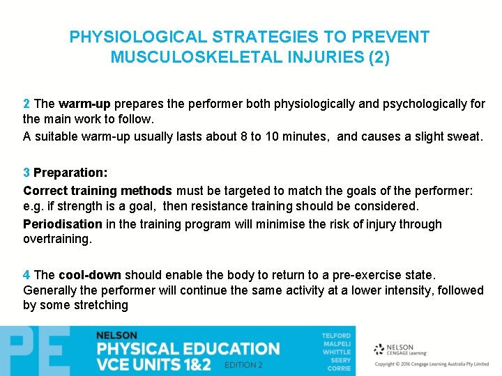 PHYSIOLOGICAL STRATEGIES TO PREVENT MUSCULOSKELETAL INJURIES (2) 2 The warm-up prepares the performer both