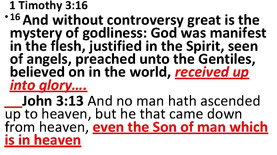1 Timothy 3: 16 • 16 And without controversy great is the mystery of 1 Timothy 3: 16 • 16 And without controversy great is the mystery of