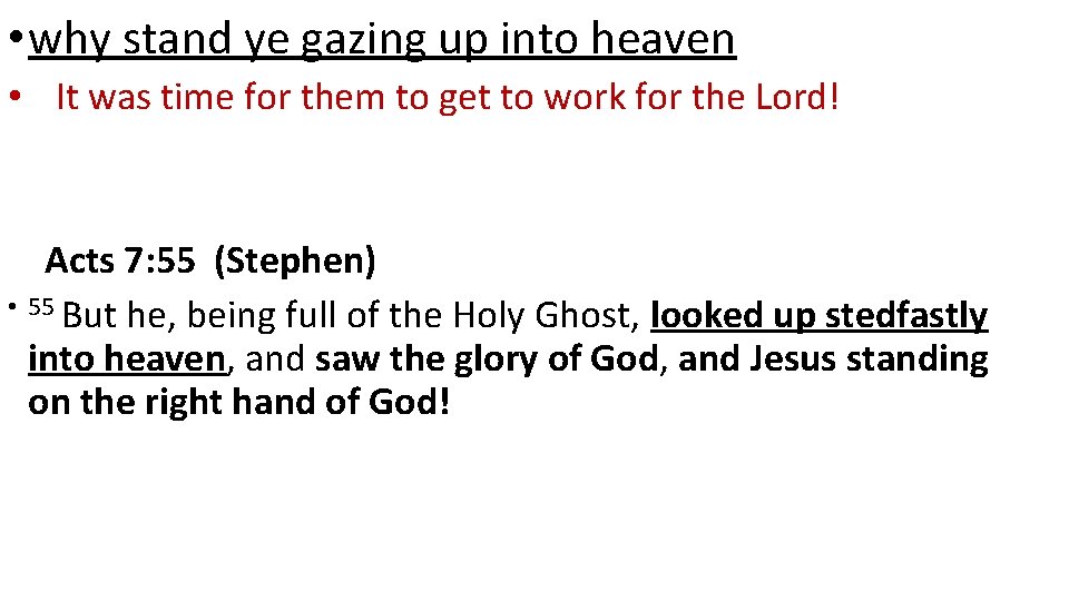• why stand ye gazing up into heaven • It was time for • why stand ye gazing up into heaven • It was time for
