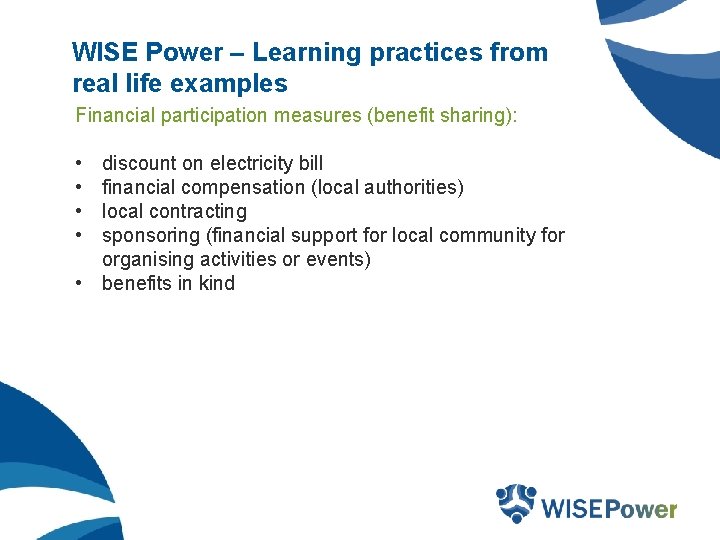 WISE Power – Learning practices from real life examples Financial participation measures (benefit sharing):
