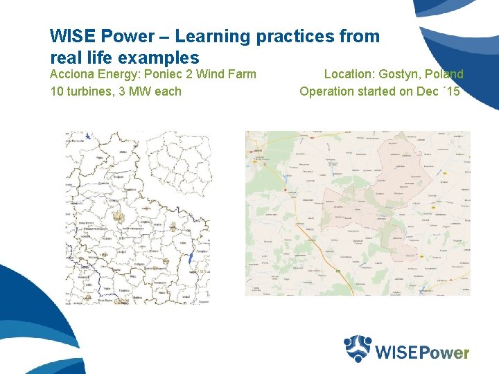 WISE Power – Learning practices from real life examples Acciona Energy: Poniec 2 Wind