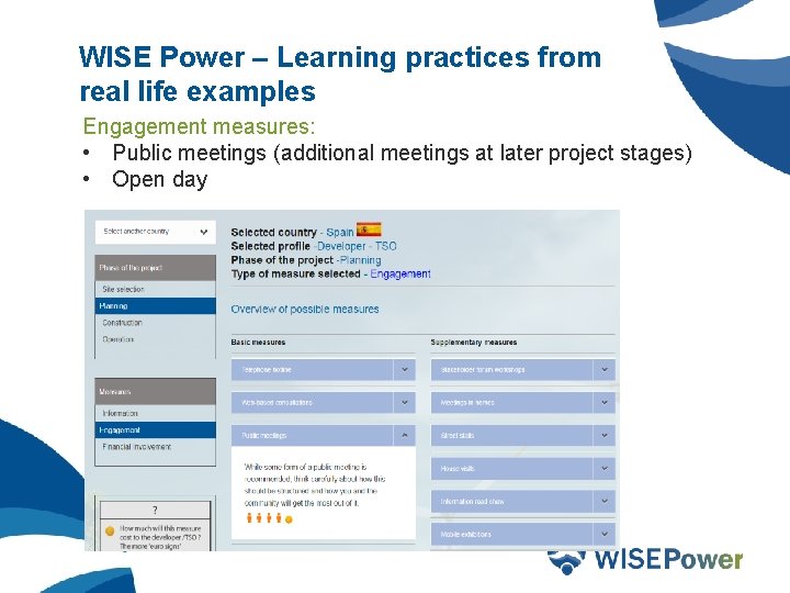 WISE Power – Learning practices from real life examples Engagement measures: • Public meetings