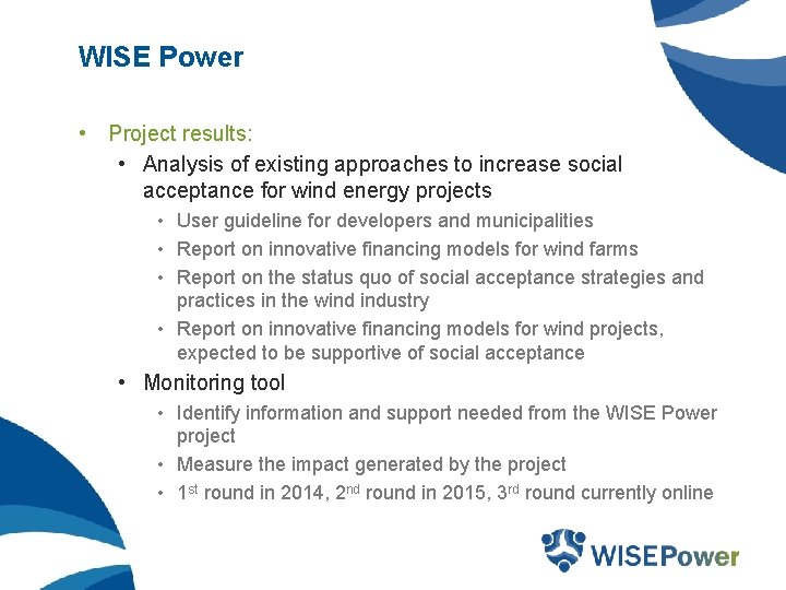 WISE Power • Project results: • Analysis of existing approaches to increase social acceptance