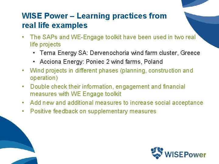 WISE Power – Learning practices from real life examples • The SAPs and WE-Engage