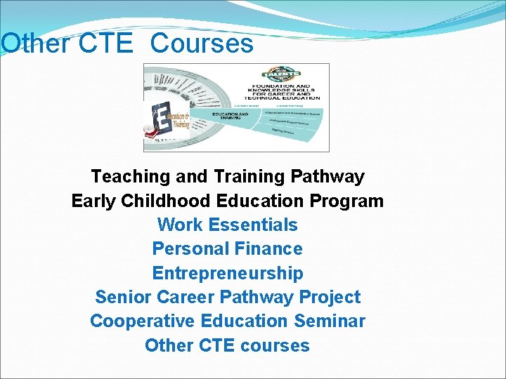 Other CTE Courses Teaching and Training Pathway Early Childhood Education Program Work Essentials Personal